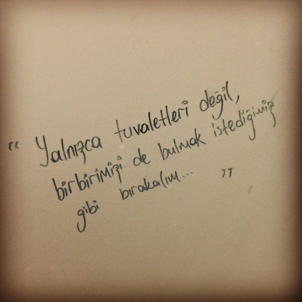 yalnızca-tuvaletleri-degil-birbirimizide-buldugumuz-gibi-birakalim-600x600.jpg