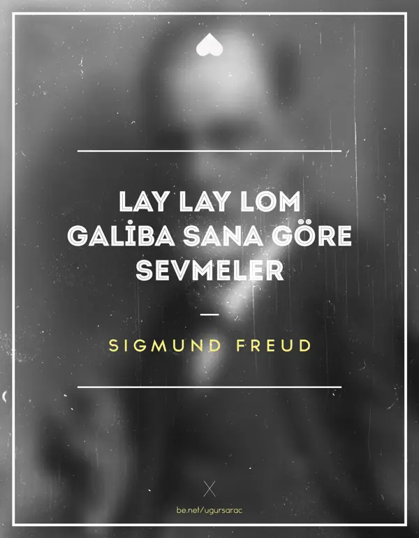 15-lay-lay-lom-galiba-sana-gore-sevmeler-sıgmund-freud
