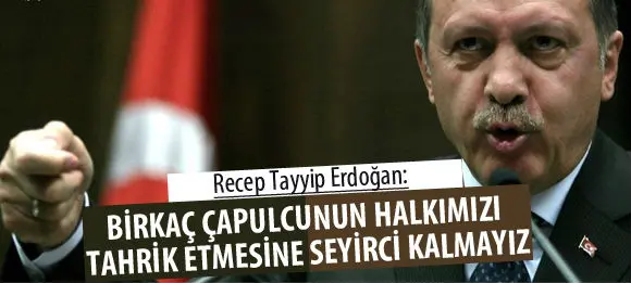 erdogan-capulcu-dedi
