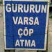 En Yaratıcı 21 ”Buraya Çöp Atmayın” Yazısı