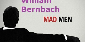 14 Maddede Mad Men Dizisinin Esin Kaynağı Ve Reklamcılık Sektörünün Dahi İsmi William Bernbach