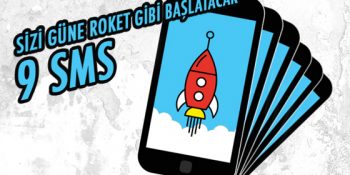 Sizi Güne Roket Gibi Başlatacak 9 SMS
