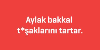 Atalarımızın Ağzı Bozuk Olduğu Anlarda Çıkan 15 Küfürlü Atasözü