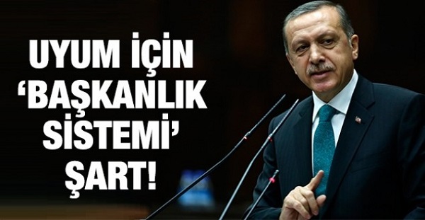 erdogan-uyum-icin-baskanlik-sistemi-sart