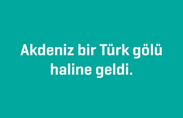 Akdeniz_Bir_Turk_Golu_Haline_Geldi