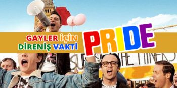 7 Rengarenk Maddede Yeter ki ‘Onur’suz Olmasın Direnişimiz Dedirten Film: Pride