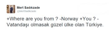 Vatandaşı Olmasak Eğlenceli Ülkeyiz Aslında Dedirten 27 Paylaşım