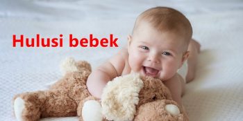 Erkek Bebeklere Verilmesi Yasaklanması Gereken 15 İsim