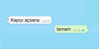 WhatsApp Kullanan Babadan Sonra Hiçbir Şeyin Eskisi Gibi Olamayacağının 14 Kanıtı