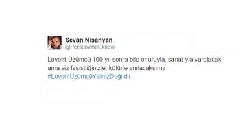 #LeventÜzümcüYalnızDeğildir Diye Bağıran, Sanatta Faşizme Karşı 11 Onurlu Sosyal Medya Tepkisi