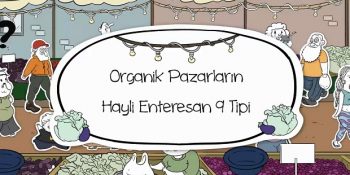Organik Pazarların Hayli Enteresan 19 Tipi [Video]