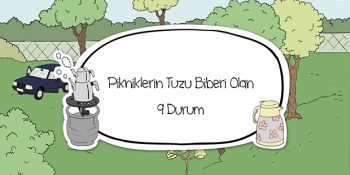 Pikniklerin Tuzu Biberi Olan 9 Durum [Video]