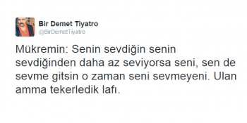 Bir Demet Tiyatro Keşke Tekrar Yayınlansa Dedirten 19 Tirbuşon Replik
