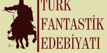 Yabancı Muadillerinden Hiç De Aşağı Kalmayan 9 Yerli Fantastik Edebiyat Yazarımız