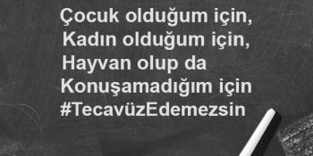 “Bir Kadının Gece 3’te Sokakta Ne İşi Var” Diyenlere Sosyal Medyadan 16 #TecavüzEdemezsin Tepkisi