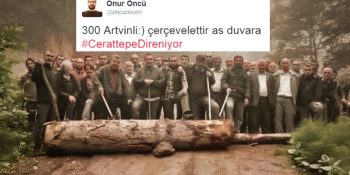 Doğa İçin Direnen Cerattepe Halkına Destek Olmak İçin 14 Neden