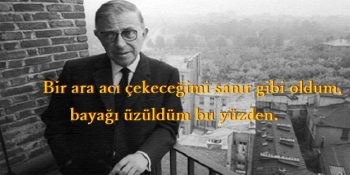 Varoluşçuluğu Var Eden Akıl Çağı’nın Bilgesi Sartre’dan 22 Hayat Dersi