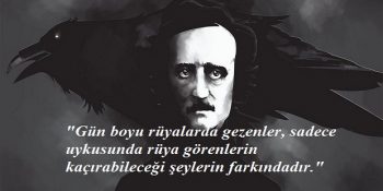Gotik Edebiyatın Sisli Sayfalarına Hayat Veren Yazar Edgar Allan Poe’dan 19 Büyülü Söz
