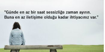 Ruhunuzu Arındırmak İçin Benimseyebileceğiniz Hayat Üzerine Söylenmiş 16 Çok Anlamlı Öğüt