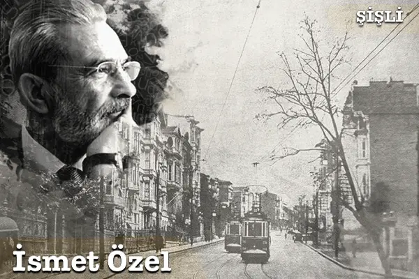 ismet özel şişli