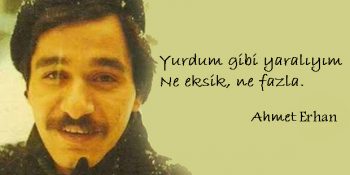 Şiirleri ve Yaşamından Kesitlerle Ölüm Yıldönümünde Ahmet Erhan