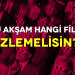 Bu Akşam Hangi Filmi İzlemelisin? [TEST]