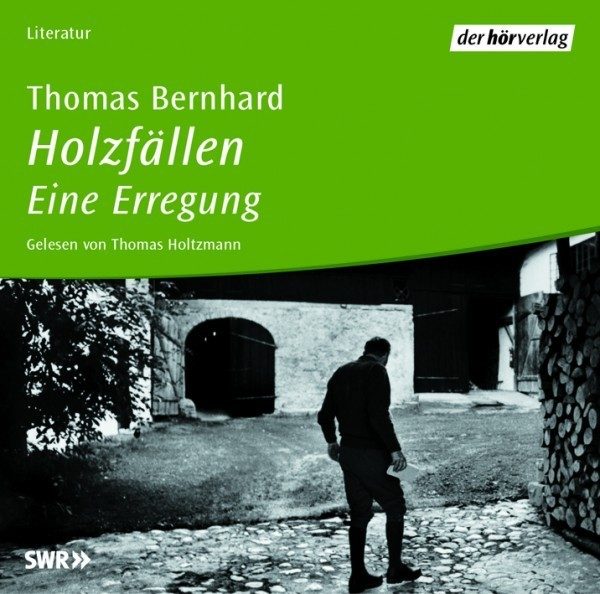 Odun Kesmek (Holzfallen) – Thomas Bernhard