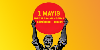 Nazım Hikmet’in Dizeleriyle “Türkiye İşçi Sınıfına Selam” Olsun