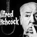 Gerilimin Babası Alfred Hitchcock’un Hayat ve Sinema Üzerine Söylediği 17 Söz