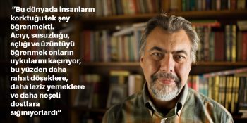 İhsan Oktay Anar’ın Eserlerinden İç Sesinizi Sorguya Çeken 12 Muhteşem Alıntı