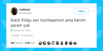 Black Friday’i Es Geçmeyen Twitter Kullanıcılarından Günün Anlam ve Önemini Özetleyen 19 Tweet