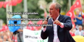 Muharrem İnce’nin Dünden Bugüne İnce İnce Ayar Verdiği 18 Konuşması