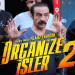Organize İşler 2: Sazan Sarmalı Hakkında İlk Merakımızı Giderecek 6 Detay