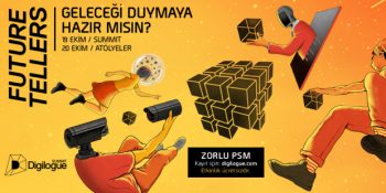 Dijital Sanat Ve Yaratıcılık Üzerine Bir Etkinlik; Digilogue Summit- Future Tellers’18