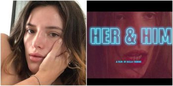 Amerikalı Oyuncu Bella Thorne’un İlk Porno Filmi: Her & Him