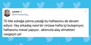 6-7 Haziran’da 15 İlde Uygulanacak Sokağa Çıkma Yasağı Sosyal Medyanın Gündeminde