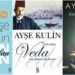 Sürükleyici Anlatımıyla Okuyucuyu Mest Eden Ayşe Kulin’in En İyi 12 Kitabı