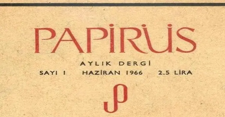 papirüs dergisi cema süreya ülkü tamer tomris uyar