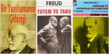 Psikanalizin Kurucusu Sigmund Freud’un Her Biri Tartışmaların Odak Noktası Haline Gelen Kitapları