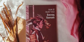 Komutan Sun Tzu’dan Savaşın Görünmeyen Tarafı: Savaş Sanatı Kitap İncelemesi