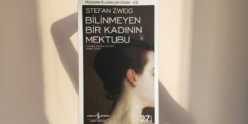 Hüzünlü Aşk Öyküleri Sevenlere: Bilinmeyen Bir Kadının Mektubu Benzeri Kitap Önerileri