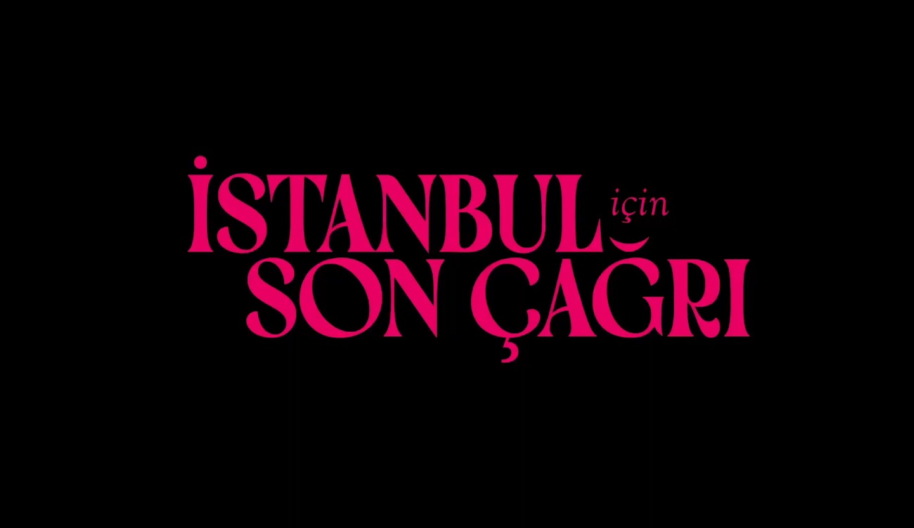 istanbul için son çağrı