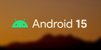 Çıkış Tarihi, Özellikler, Yenilikler: Android 15 Hakkında Bilmeniz Gereken Her Şey
