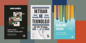 Nobel Ödüllü Ekonomist Daron Acemoğlu’nun Vakit Kaybetmeden Okumanız Gereken Kitapları